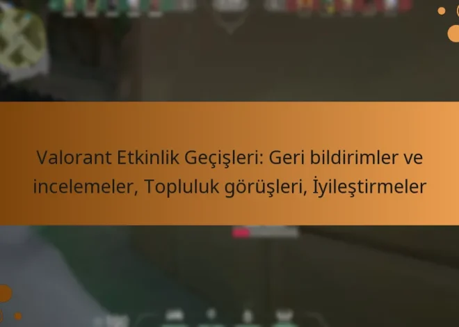 Valorant Etkinlik Geçişleri: Geri bildirimler ve incelemeler, Topluluk görüşleri, İyileştirmeler
