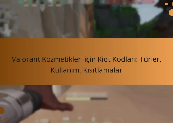 Valorant Kozmetikleri için Riot Kodları: Türler, Kullanım, Kısıtlamalar