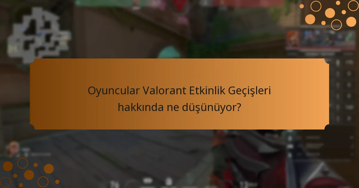 Valorant Etkinlik Geçişleri önceki versiyonlarla nasıl karşılaştırılıyor?