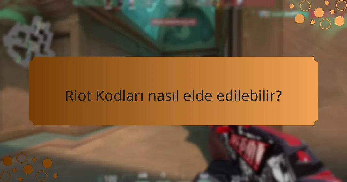 Riot Kodları nasıl elde edilebilir?