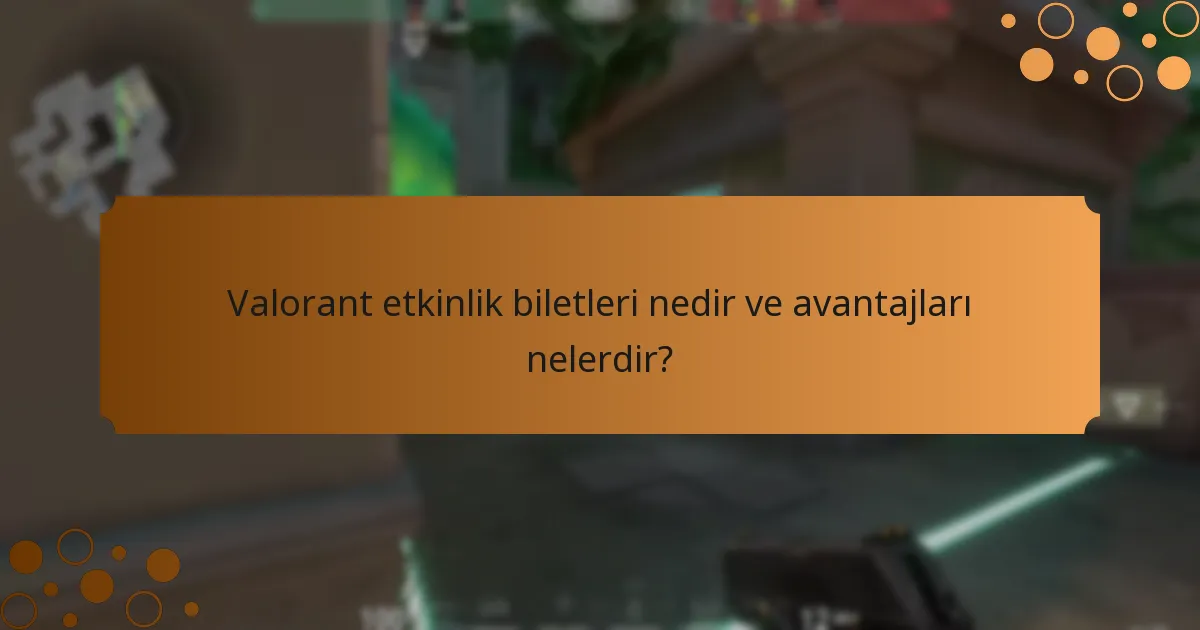 Etkinlik biletleri için zorluklar ve dikkate alınması gerekenler nelerdir?