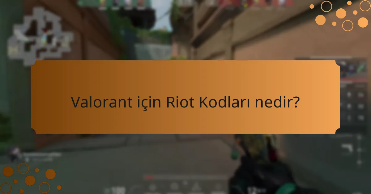 Valorant için Riot Kodları nerede bulunur?