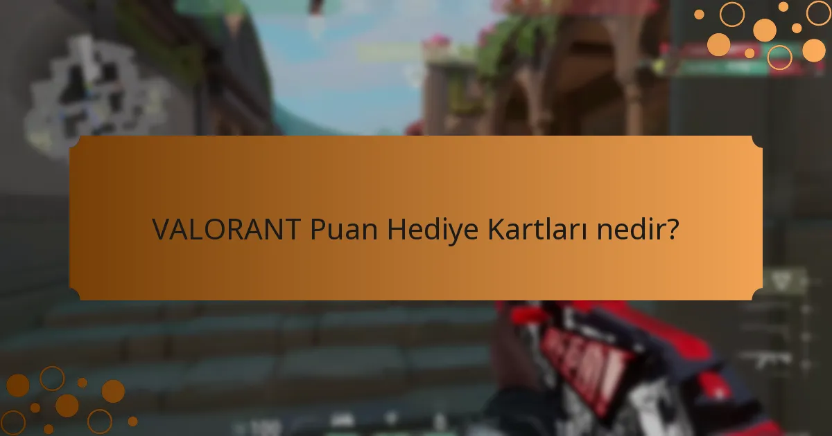 VALORANT Puan Hediye Kartlarını kullanmanın riskleri nelerdir?