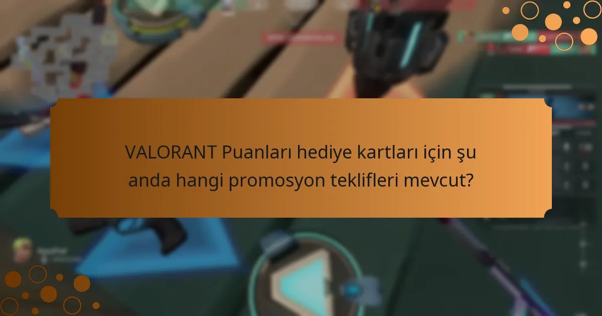 VALORANT Puanları hediye kartlarını nereden satın alabilirsiniz?