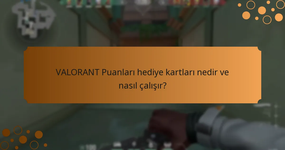 Valorant Puanları ile hangi özel içeriklere erişebilirim?